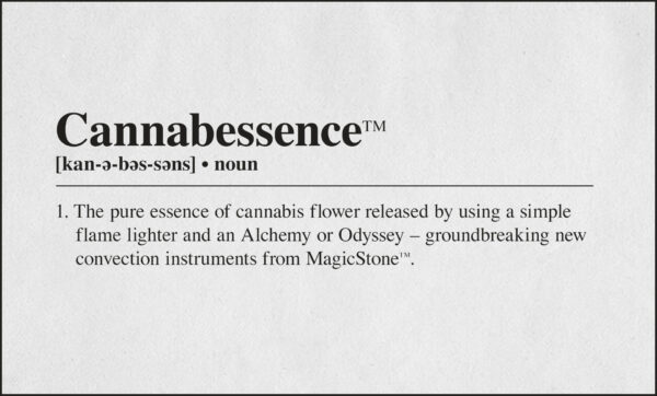 Cannabessence (TM) the pure essence of cannabis you get when you use a MagicStone vaporizer.